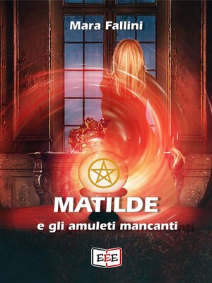 cover image of Matilde e gli amuleti mancanti